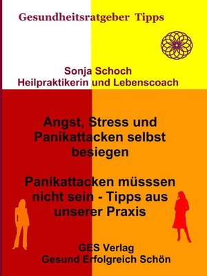 cover image of Angst, Stress und Panikattacken selbst besiegen--Tipps aus unserer Praxis